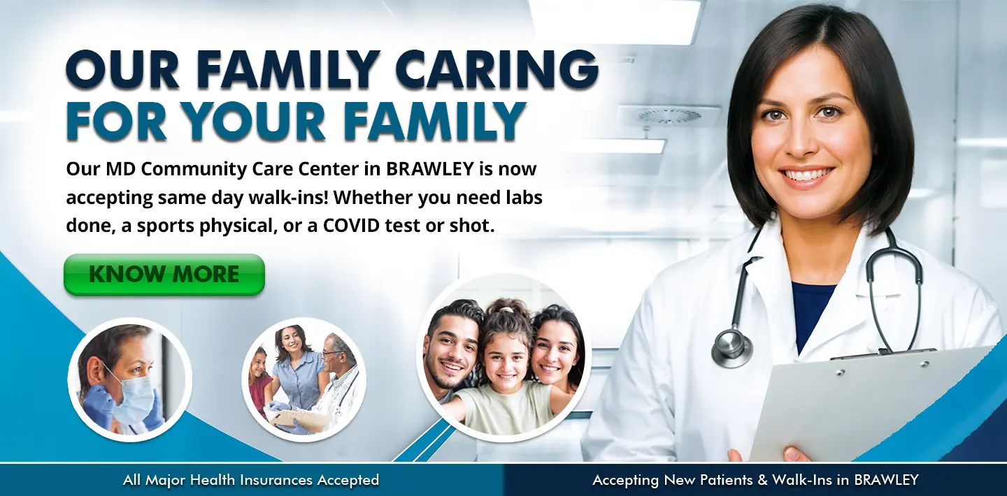 Our MD Community Care Center in BRAWLEY is now accepting same day walk-ins! Whether you need labs done, a sports physical, or a COVID test or shot.