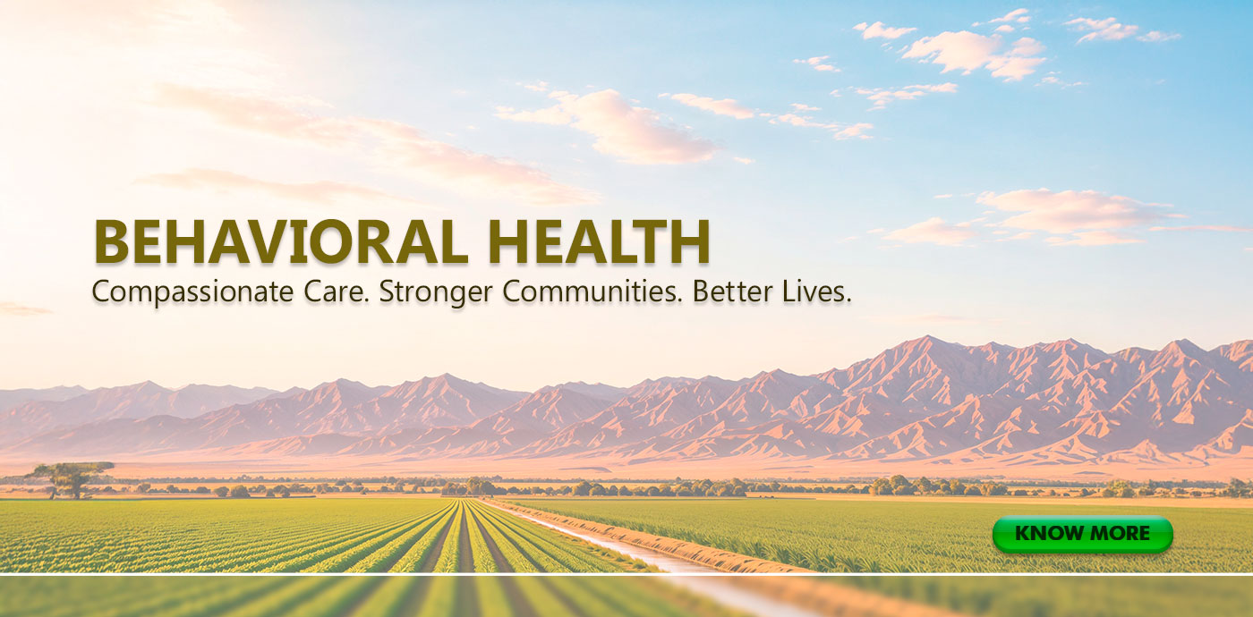 BEHAVIORAL HEALTH: Compassionate Care. Stronger Communities. Better Lives.
